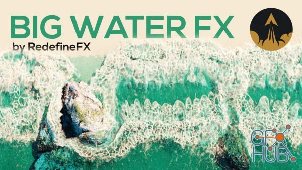 RedefineFX – Phoenix FD Advanced Large-Scale Water FX Course