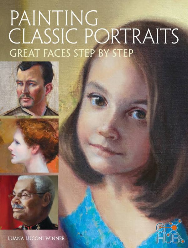 Painting classic portraits – great faces step by step (EPUB)