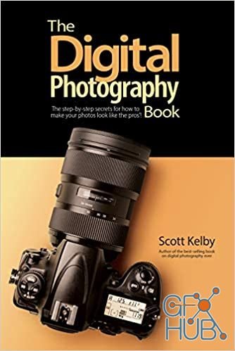 The Digital Photography Book – The step-by-step secrets for how to make your photos look like the pros'! by Scott Kelby (EPUB)