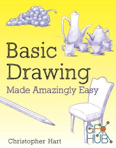 Basic Drawing Made Amazingly Easy