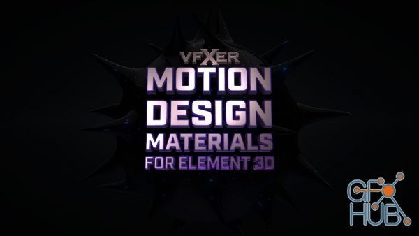 VFXER – Motion Design Materials For Element 3D