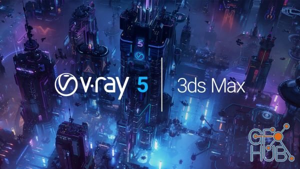 V-Ray v5.00.04 for 3ds Max 2016 to 2021 Win x64