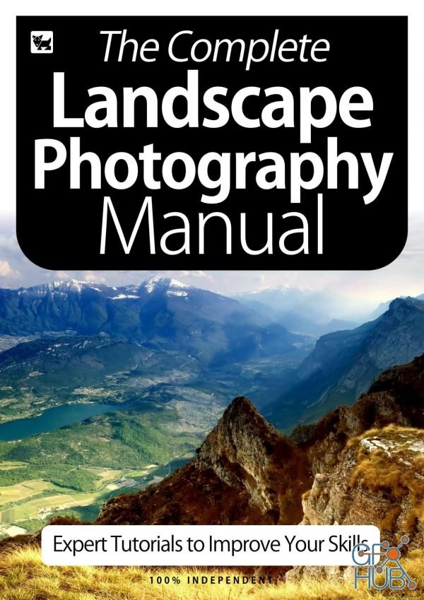 The Complete Landscape Photography Manual - Expert Tutorials To Improve Your Skills, July 2020