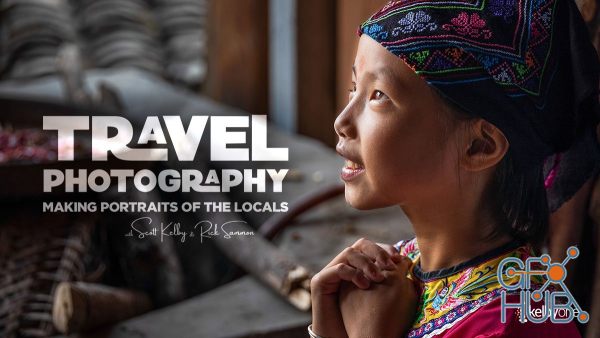 KelbyOne – Travel Photography: Making Portraits of the Locals