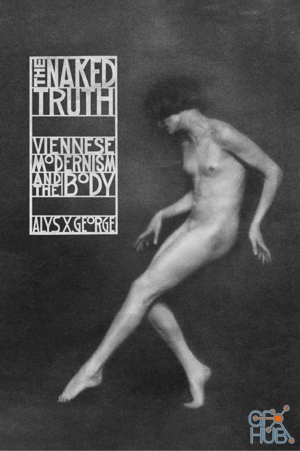 The Naked Truth – Viennese Modernism and the Body (PDF)