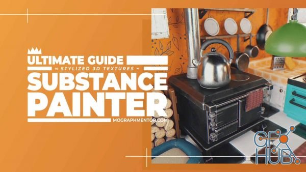 MoGraph Mentor – Ultimate Guide to Substance Painter