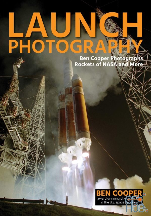 Launch Photography – Ben Cooper Photographs Rockets of NASA and More (EPUB)