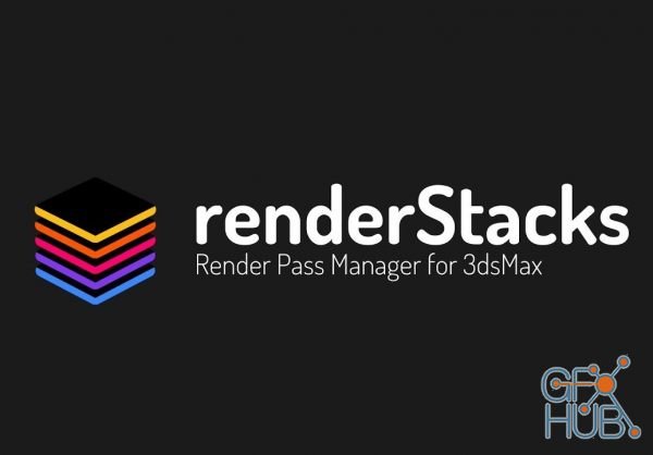 Render stacks for 3ds Max 2015 to 2021 Win