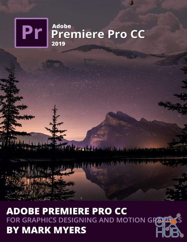 Adobe Premiere Pro CC for Graphics Designing and Motion Graphics (PDF, EPUB, AZW3)
