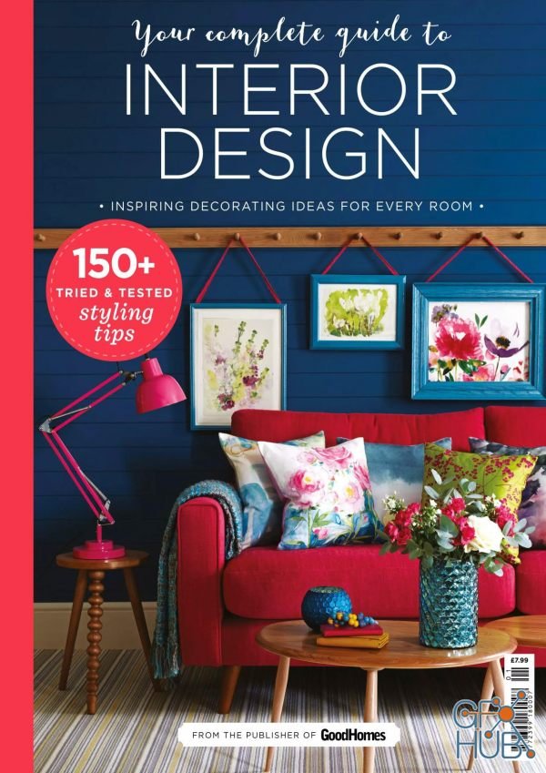 Good Homes – Your Complete Guide to Interior Design – Issue 01, 2018 (PDF)