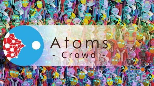 Tool Chefs Atoms Crowd v3.6.0 for Maya, Houdini, Clarisse & Katana