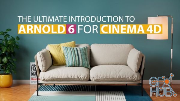 Gumroad – The Ultimate Introduction to Arnold 6 for Cinema 4d