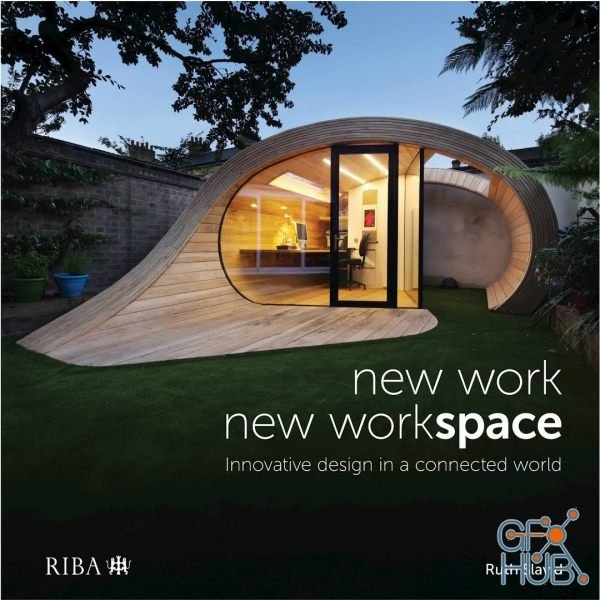 New Work, New Workspace – Innovative design in a connected world (EPUB)
