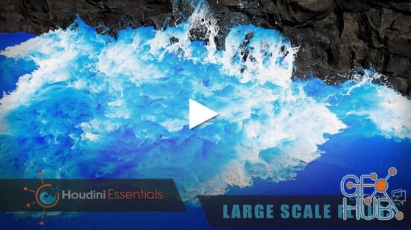 CGCircuit – Houdini Essentials: Large Scale Fluids