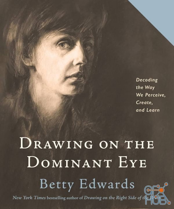Drawing on the Dominant Eye – Decoding the Way We Perceive, Create, and Learn (EPUB)