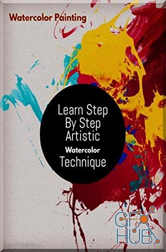 Learn Step By Step Artistic Watercolor Technique (EPUB)