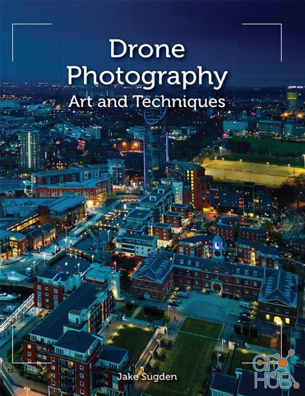 Drone Photography – Art and Techniques (PDF)