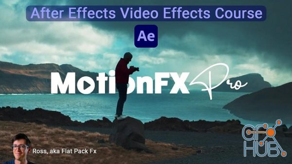 MotionFX Pro – After Effects Video Effects Course