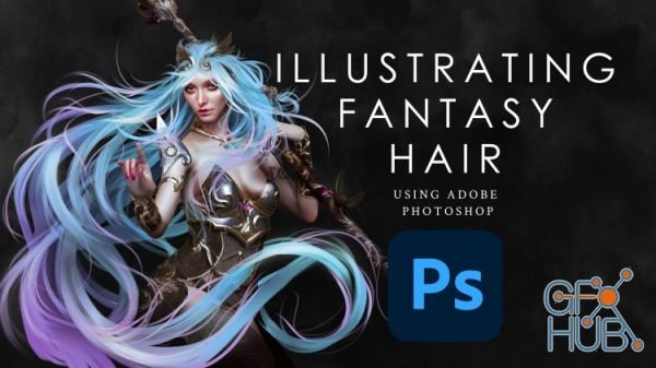 Skillshare – Hair Painting for Beginners: Illustrating Fantasy Hair