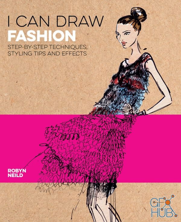I Can Draw Fashion – Step-by-Step Techniques, Styling Tips and Effects (True EPUB)