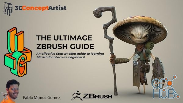 3D Concept Artist – The Ultimate Zbrush Guide with Pablo Munoz Gomez