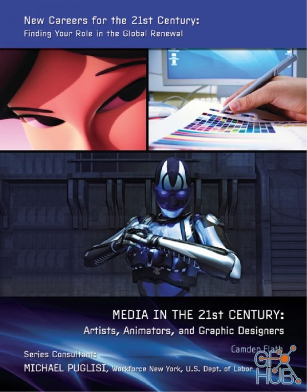 Media in the 21st Century Artists, Animators, and Graphic Designers (PDF)
