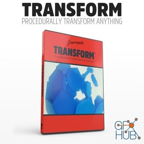 GreyscaleGorilla – Transform v1.231S for Cinema 4D