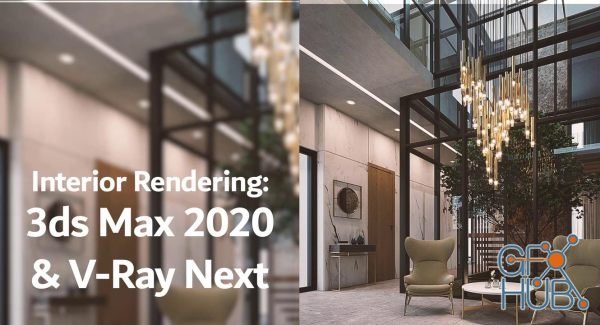 Skillshare – Interior Rendering Using Autodesk 3DsMax and Chaos Group V-Ray Next