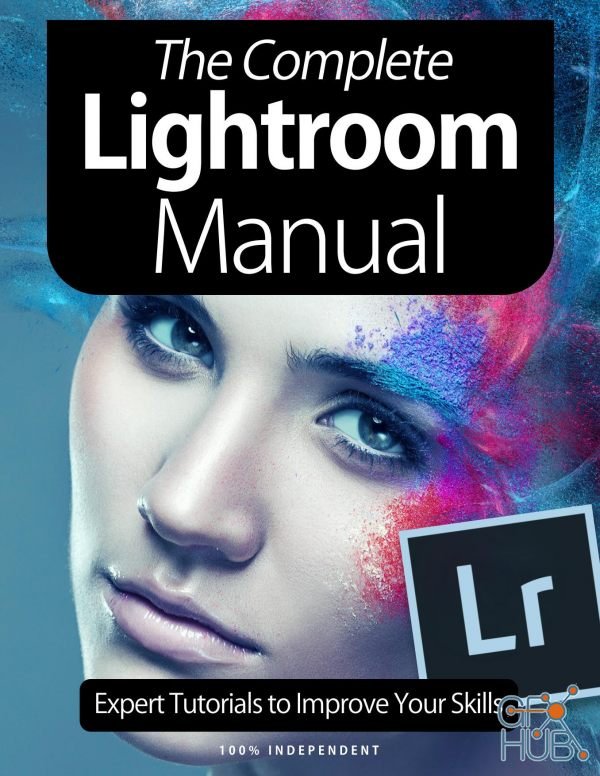 The Complete Lightroom Manual – 8th Edition, January 2021 (True PDF)