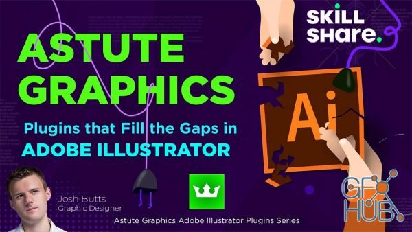 Skillshare – Astute Graphics – Plugins That Fill the Gaps in Adobe Illustrator