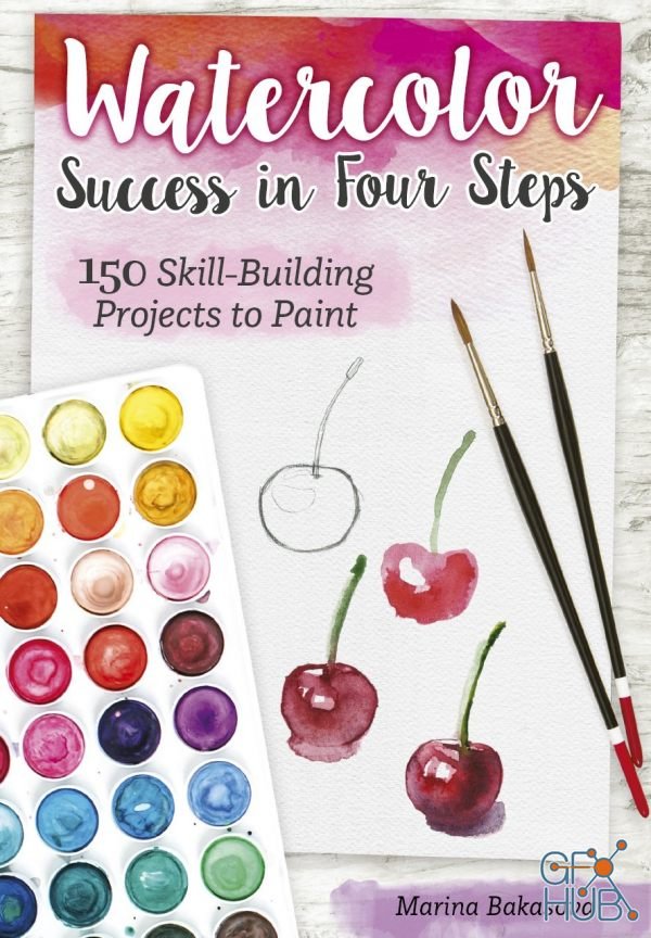 Watercolor Success in Four Steps – 150 Skill-Building Projects to Paint (True EPUB)