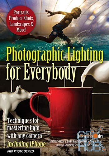 Photographic Lighting for Everybody – Techniques for Mastering Light with Any Camera-Including iPhone (True EPUB)