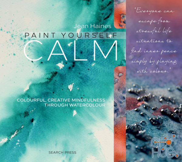 Paint Yourself Calm – Colourful, Creative Mindfulness Through Watercolour (PDF)