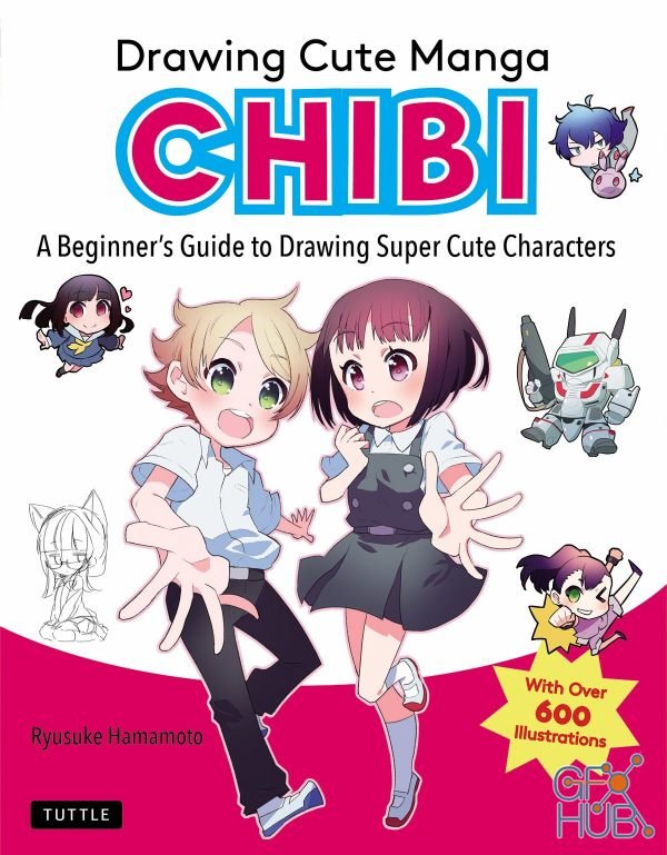 Drawing Cute Manga Chibi – A Beginner's Guide to Drawing Super Cute Characters (True EPUB)