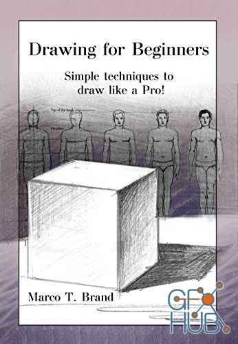 Drawing for Beginners – Simple techniques to draw like a Pro! (PDF, AZW3)