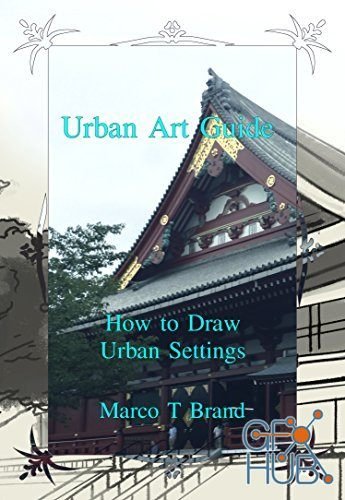 Urban Art Guide – How to Draw Urban Settings (PDF, AZW3)