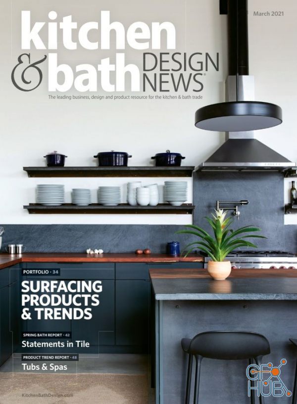 Kitchen & Bath Design News – March 2021 (True PDF)