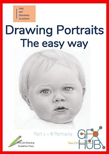 Drawing Portraits – The easy way – Part 1 (Fine Art Drawing Academy – Portrait drawing) (PDF, EPUB, AZW3)