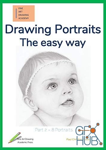 Drawing Portraits – The easy way – Part 2 (Fine Art Drawing Academy – Portrait drawing) – PDF, EPUB, AZW3