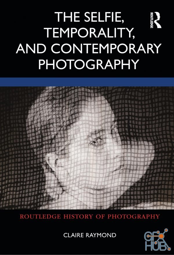 The Selfie, Temporality, and Contemporary Photography (True PDF)