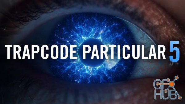 Trapcode Particular v5.0.3 for After Effects Win