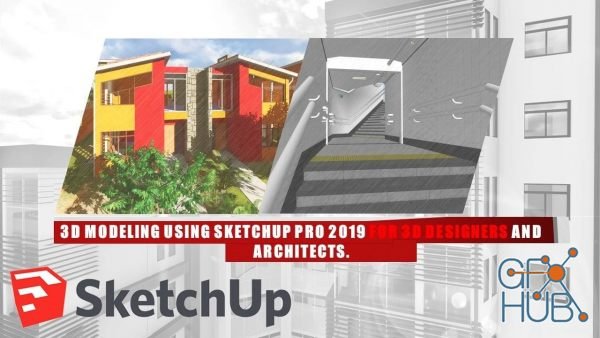 Skillshare – 3D Modeling using SketchUp Pro for 3D Designers and Architects