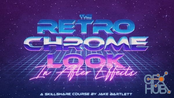 Skillshare - The Retro Chrome Look in After Effects