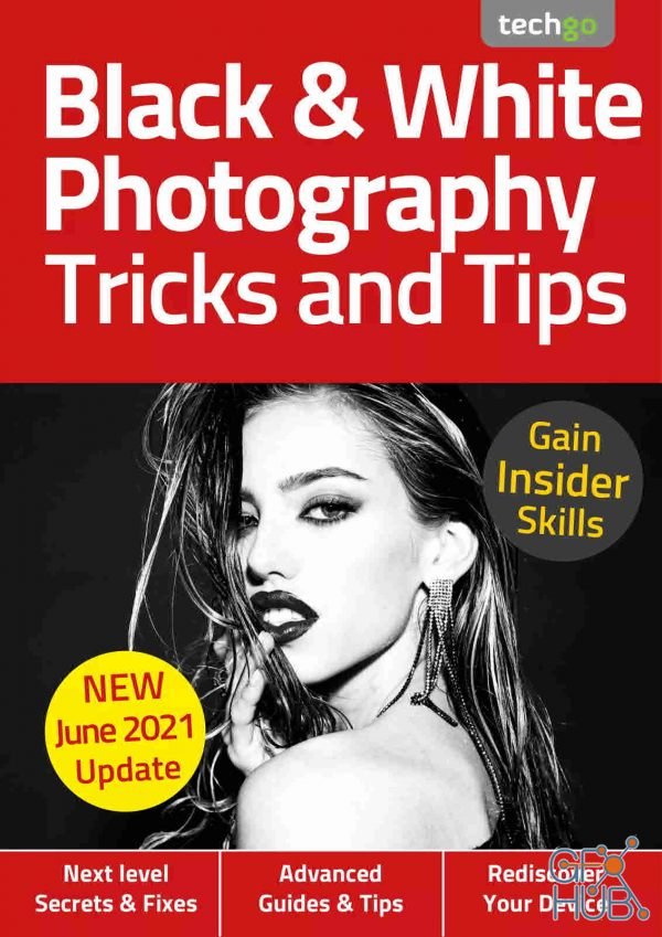 Black & White Photography Tricks And Tips – 6th Edition 2021 (PDF)