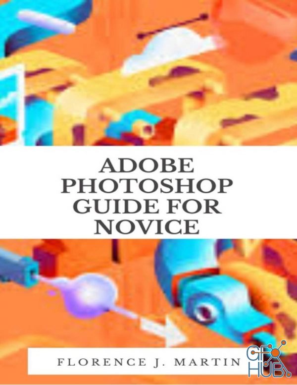 Adobe Photoshop Guide For Novice (PDF, AZW3, EPUB)