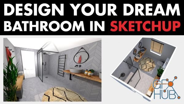Skillshare – Design your Dream Bathroom in SketchUp – Beginner 3D Modeling, Interior Design, Bathroom Design