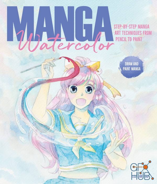 Manga Watercolor – Step-by-step manga art techniques from pencil to paint (EPUB)