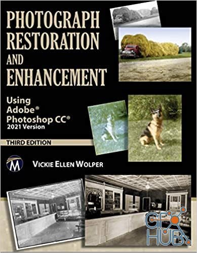 Photograph Restoration and Enhancement – Using Adobe Photoshop CC 2021 (PDF)