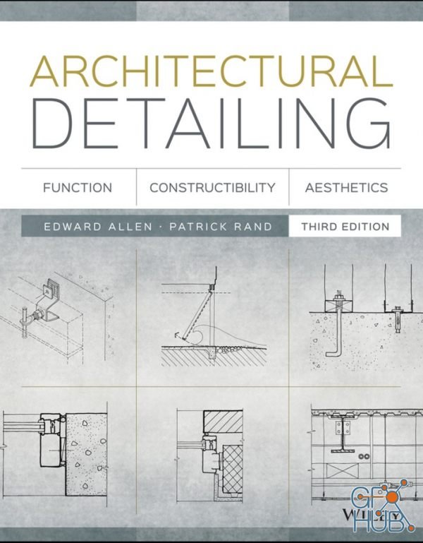 Architectural Detailing: Function, Constructibility, Aesthetics 3rd Edition