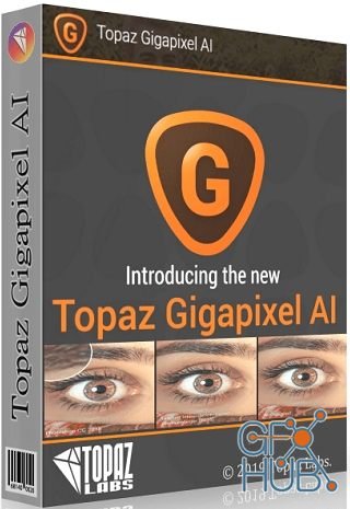 Topaz Gigapixel AI v5.6.0 Win x64